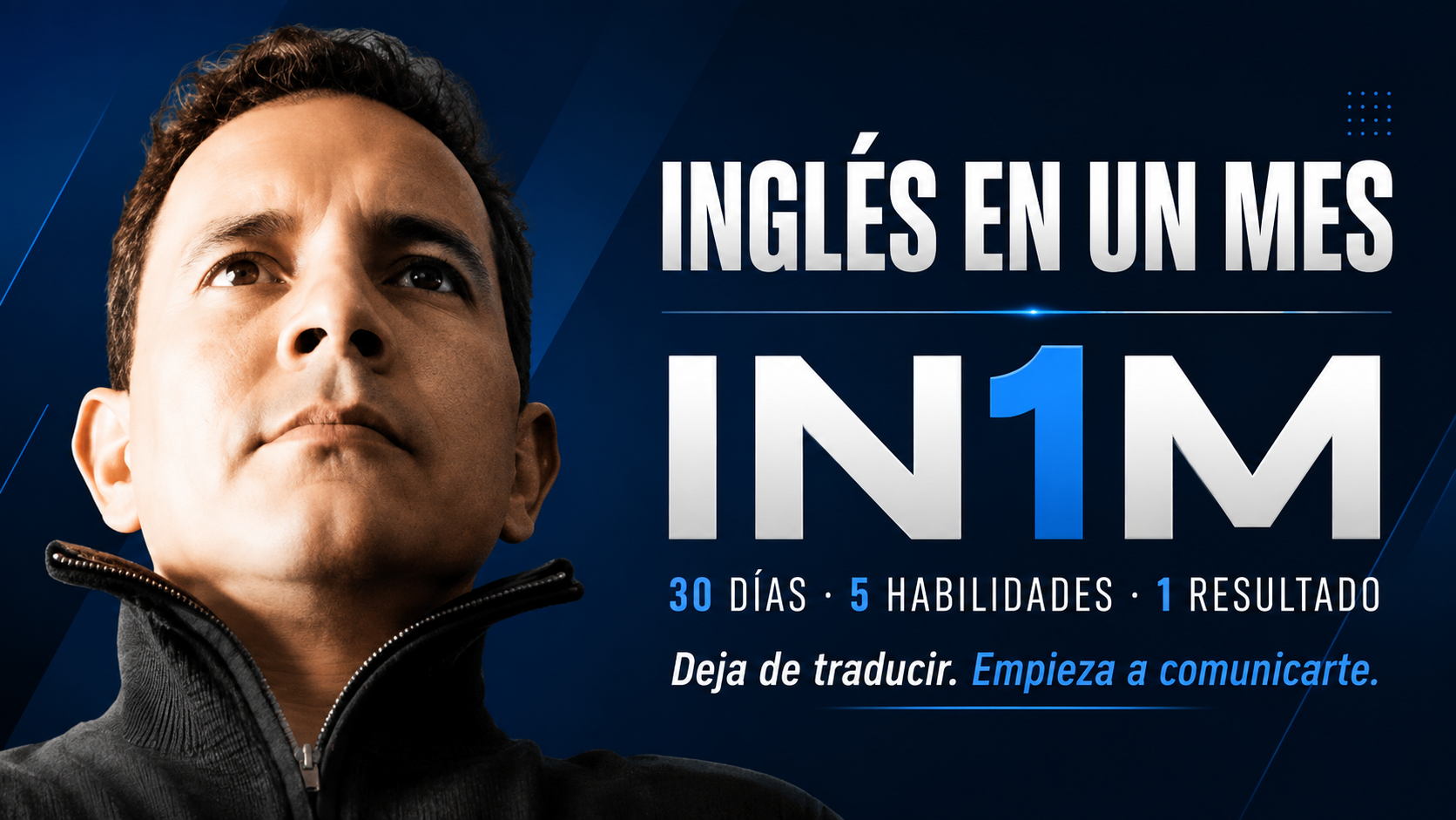 Inglés en un Mes: 30 días, 5 habilidades, 1 resultado